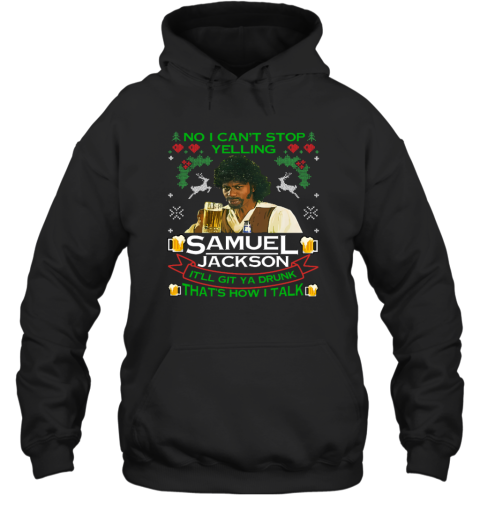 Chappelle039S Show No I Can039T Stop Yelling Samuel Jackson Ugly Christmas Hoodie