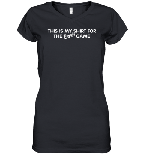 Creed Humphrey This Is My Shirt For The Royals Game Women039S V Neck T Shirt