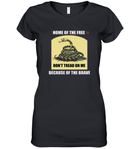 Dont Tread On Me 1776 Home Of Free Women039S V Neck T Shirt