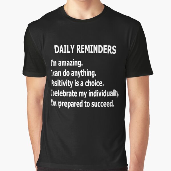 "Believe In Yourself - Daily Reminders" Graphic T-Shirt for Sale by Cyebukayire