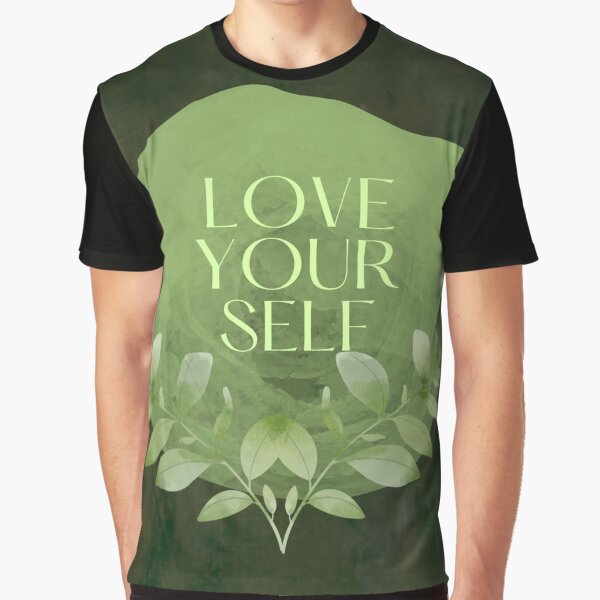 "love yourself" Graphic T-Shirt for Sale by mohini98sawant