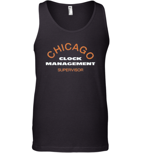 Chicago Clock Management Supervisor Tank Top