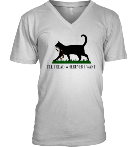 Black Cat I039Ll Tread Wherever I Want V Neck T Shirt
