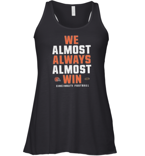 Cincinnati Bengals We Almost Always Almost Win Racerback Tank