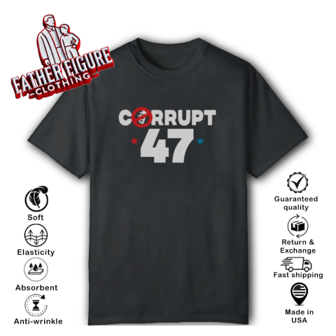 Anti Trump Corrupt 47 T Shirt