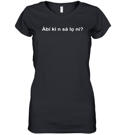 Abi Ki N Sa Lo Ni Women039S V Neck T Shirt