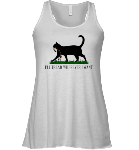 Black Cat I039Ll Tread Wherever I Want Racerback Tank