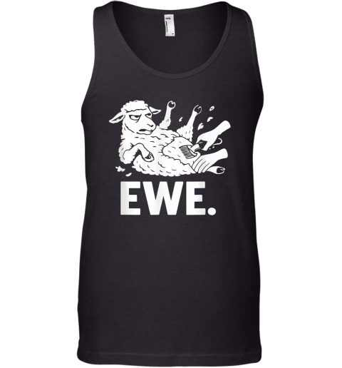 Angry Sheep Ewe Pun Farmer Market Homesteader Tank Top