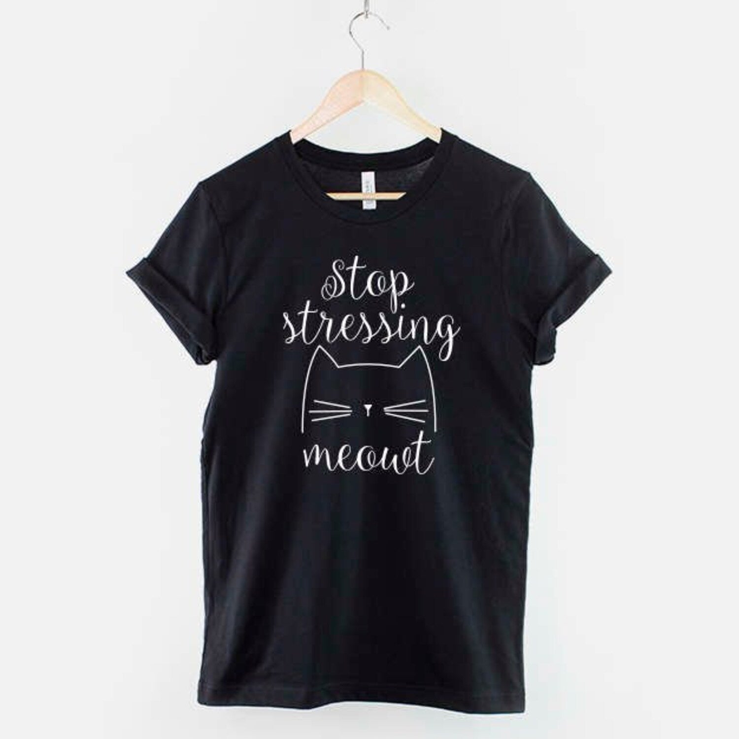 Stop Stressing Meowt Cat T-Shirt - Cute Cat Lovers Shirt