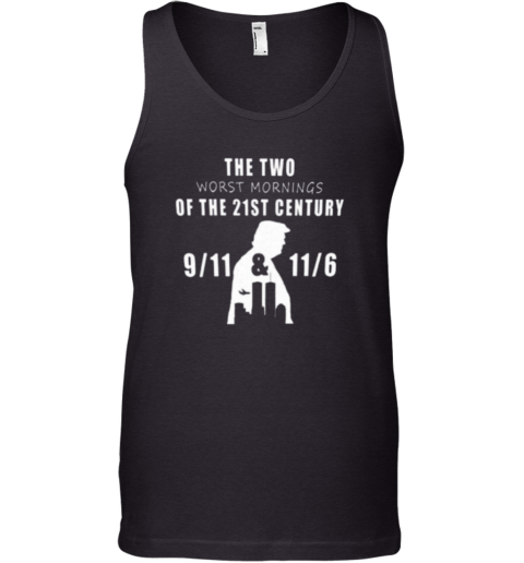 Ben Affleck Donald Trump The Two Worst Mornings Of The 21St Century Tank Top
