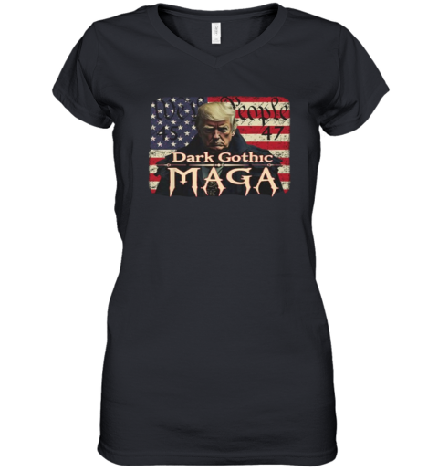 Dark Gothic Maga Trump We People 45 47 Women039S V Neck T Shirt