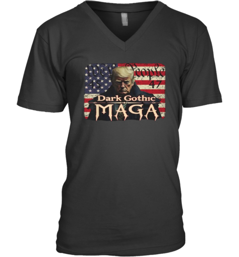 Dark Gothic Maga Trump We People 45 47 V Neck T Shirt