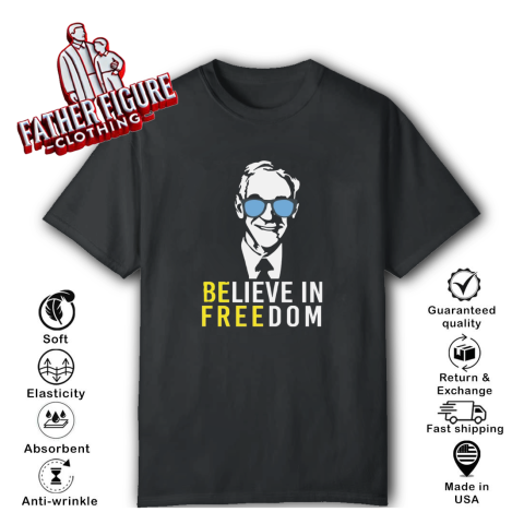 Believe In Freedom Libertarian Ron Paul T Shirt