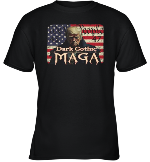 Dark Gothic Maga Trump We People 45 47 Youth T Shirt
