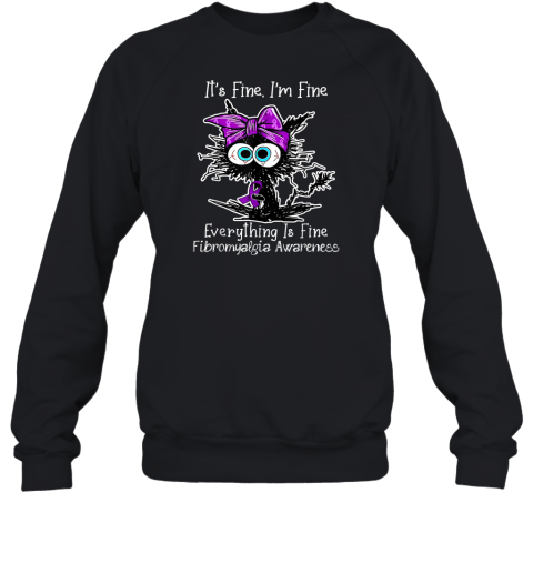Black Cat Its Fine I039M Fine Fibromyalgia Awareness Sweatshirt