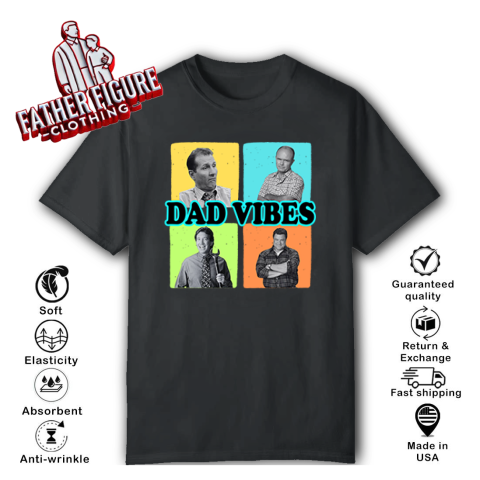 Dad Vibes Al Bundy Red Forman Tim Taylor Dan Conner T Shirt
