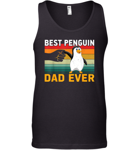 Best Penguin Dad Ever Tank Top