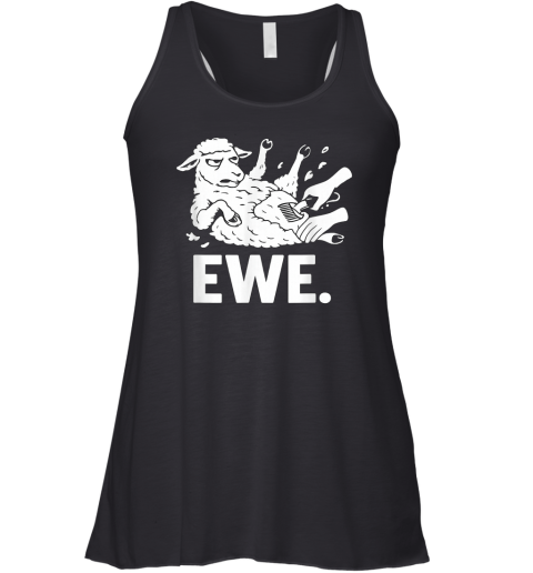Angry Sheep Ewe Pun Farmer Market Homesteader Racerback Tank