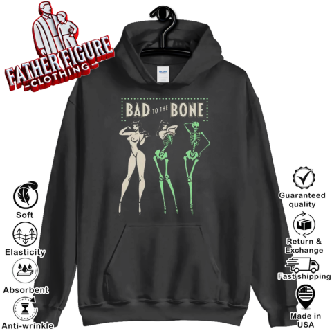 Bad To The Bone Hoodie