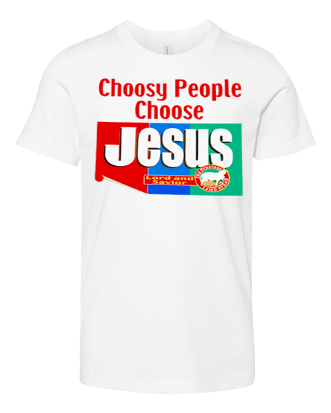 Choosy People Choose Jesus Lord And Savior Premium Youth T Shirt