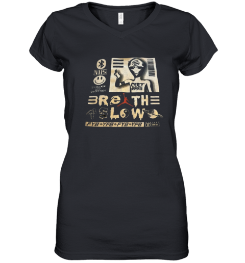 Breathe Slow Thraxx Cult Needs World Women039S V Neck T Shirt