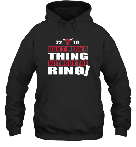 Do Not Mean A Thing Without The Ring Chicago Bulls Hoodie