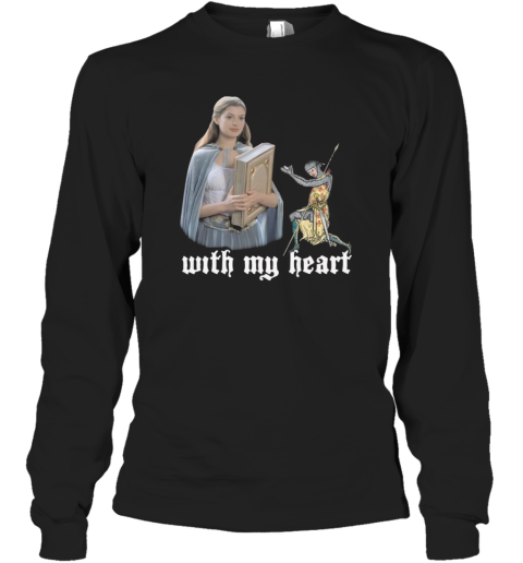 Anne Though Hath A Way With My Heart Long Sleeve T Shirt