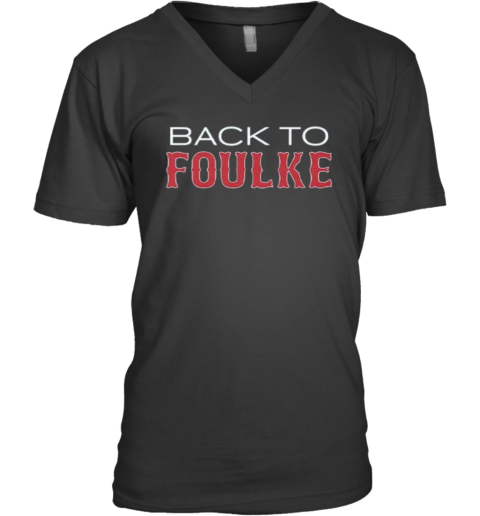Back To Foulke Boston Red Sox V Neck T Shirt