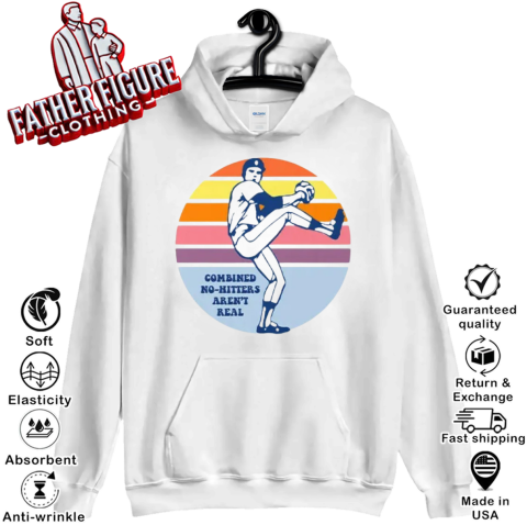 Combined No Hitters Aren039T Real Hoodie