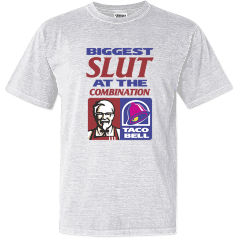 Biggest Slut At The Combination Kfc And Taco Bell Dyed Heavyweight T Shirt