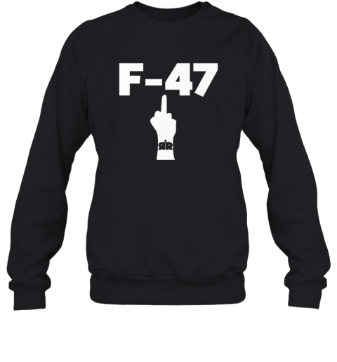 Anti Trump F 47 Middle Finger Sweatshirt