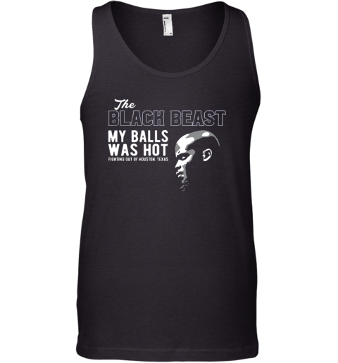 Derrick Lewis The Black Beast My Balls Was Hot Tank Top
