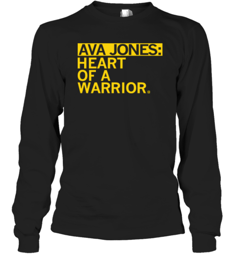 Ava Jones Heart Of A Warrior Long Sleeve T Shirt