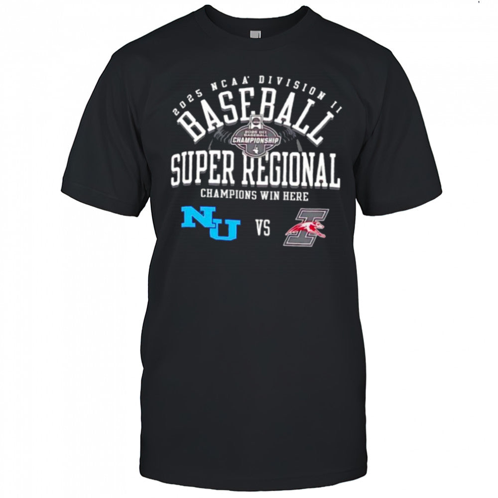 Northwood vs Indianapolis Greyhounds NCAA Division II Baseball Super Regional Champion Win Here 2025 shirt