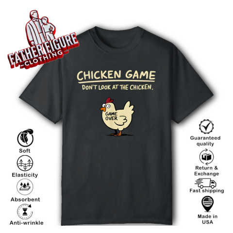 Chicken Game Don039T Look At The Chicken T Shirt
