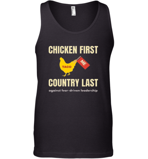 Chicken First Country Last Shirt Trump Taco Tank Top