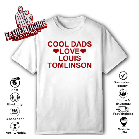 Cool Dads Love Louis Tomlinson T Shirt