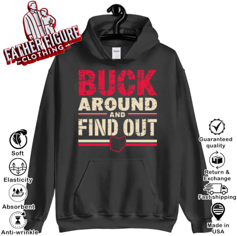 Buck Around And Find Out Ohio Map Hoodie