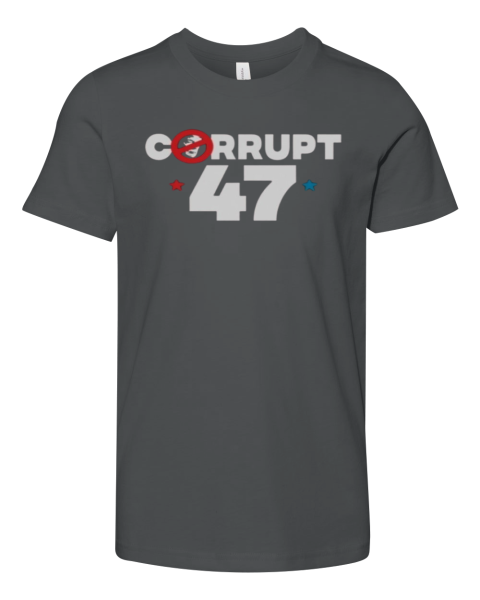 Anti Trump Corrupt 47 Premium Youth T Shirt