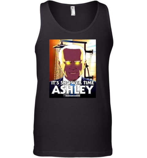 Dark Brandon Joe Biden It039S Shower Time Ashley Graphic Tank Top