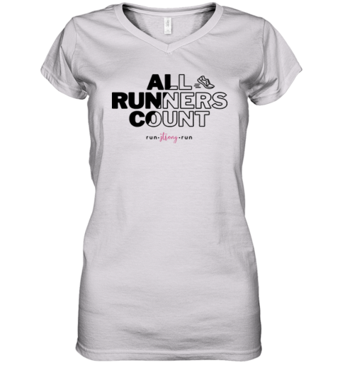 All Runners Count Gift For Runners And Joggers Run Strong Run Women039S V Neck T Shirt