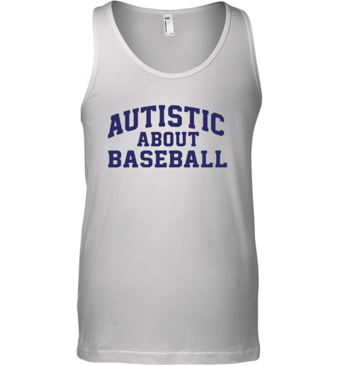 Autistic About Baseball Tank Top