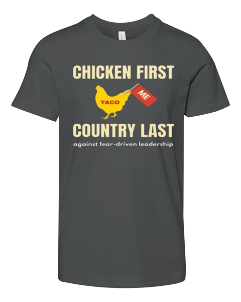 Chicken First Country Last Shirt Trump Taco Premium Youth T Shirt