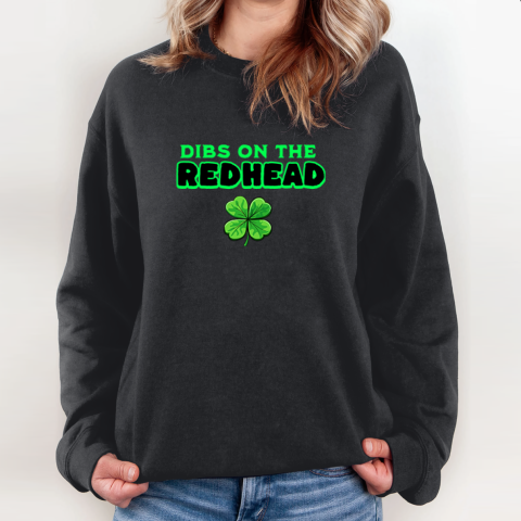 Dibs On The Redhead Sweatshirt