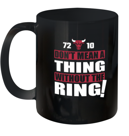 Do Not Mean A Thing Without The Ring Chicago Bulls Ceramic Mug 11Oz