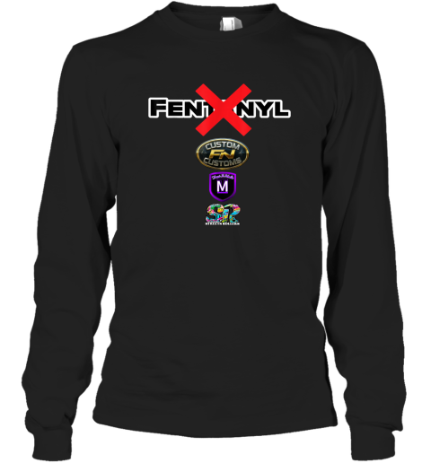 Awareness Collaboration Fentanyl Long Sleeve T Shirt