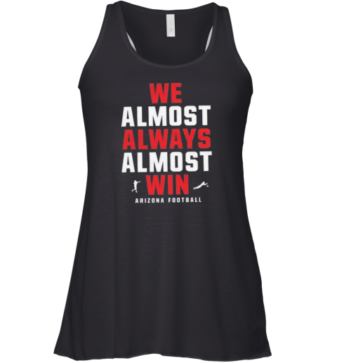 Arizona Wildcats We Almost Always Almost Win Racerback Tank