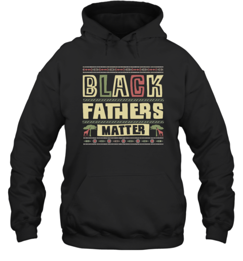 Black Fathers Matter Hoodie
