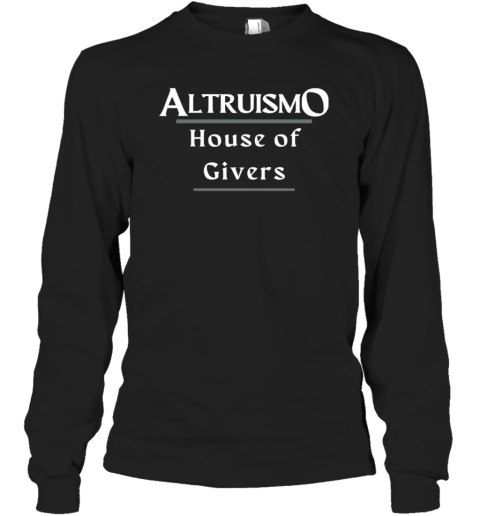 Altruismo House Of Givers Long Sleeve T Shirt