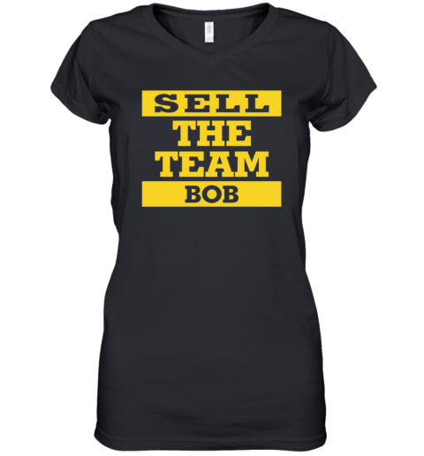 Bob Nutting Bob Sell The Team Women039S V Neck T Shirt